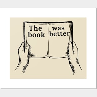 The Book Was Better | Book | Reading | Movies Posters and Art